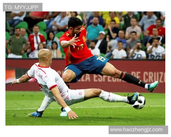 西班牙与突尼斯精彩对决回放全程回顾与分析 西班牙与突尼斯精彩对决回放全程回顾与分析